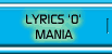 Lyrics 'O' Mania